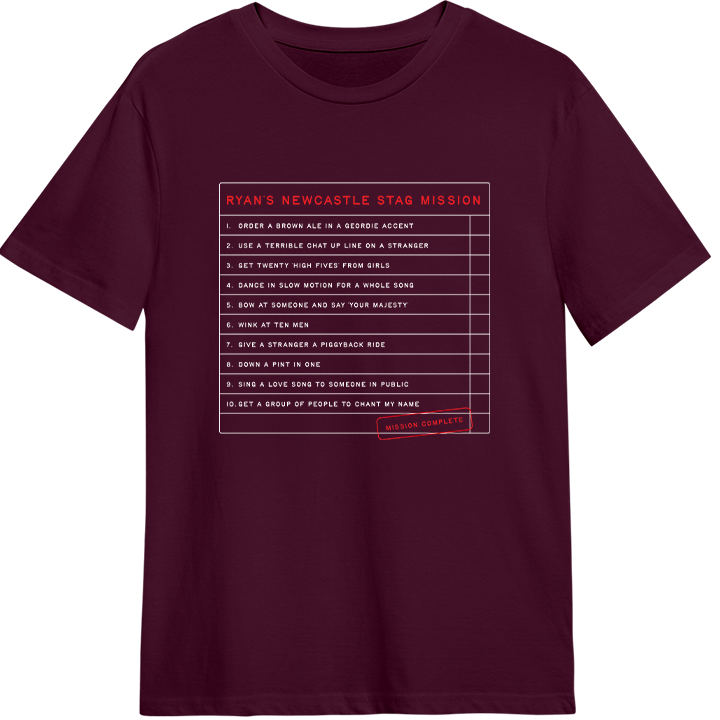 A burgundy t-shirt that reads Ryan's stag do mission and has a tick list of different dares you could do on a stag do