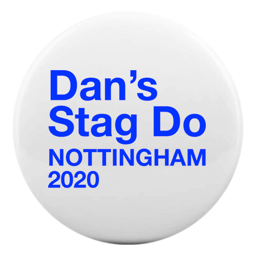 Personalised Stag Night Badges - 19 Designs - Printed in 48 Hours ...