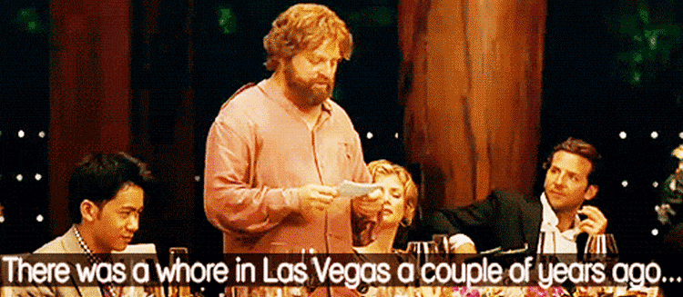 Best Man speech from The Hangover with quote 'There was a whore in Las Vegas a couple of years ago...'