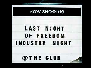 Last Night of Freedom industry sign