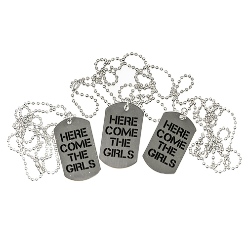 Here Come The Girls Dog Tags